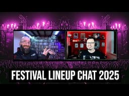 Festival Lineups 2025: Previews and Predictions! w/Chidzvidz