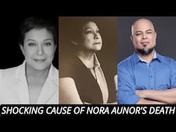 What's the real CAUSE OF SUPERSTAR NORA AUNOR’S  DEATH