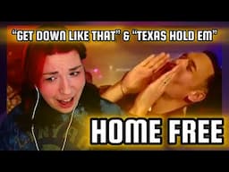 REACTION | HOME FREE "GET DOWN LIKE THAT" & "TEXAS HOLD 'EM"