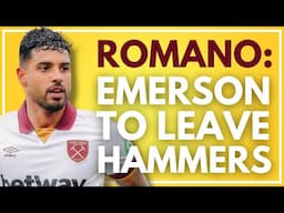 ROMANO: EMERSON TO LEAVE WEST HAM | PLAYER AND CLUB IN MUTUAL AGREEMENT