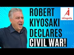 Robert Kiyosaki Declares Civil War - Is This the End?