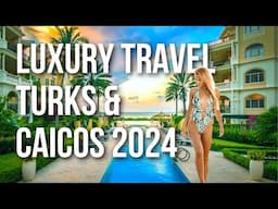 Best Luxury Beach Resorts & Hotels in Turks and Caicos 2025
