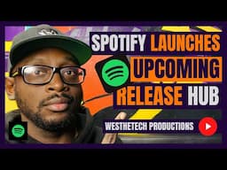 SPOTIFY LAUNCHES NEW UPCOMING RELEASE HUB | MUSIC INDUSTRY TIPS