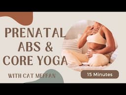 PRENATAL YOGA FOR CORE | Abs Pregnancy Yoga Inspired Workout with Cat Meffan