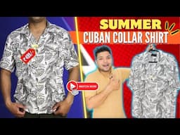 Cuban Collar Half Printed Shirt for Summer | Unboxing, Fitting & Styling Guide! 🌞🔥
