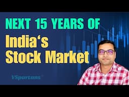 Next 15 Years of India's Stock Market