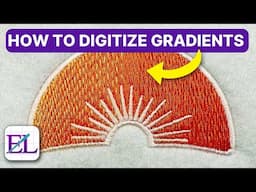 How to Digitize Gradient Fills like a PRO | Embroidery Medic