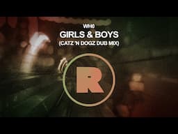 Wh0 - Girls & Boys (Catz 'n Dogz Dub Mix) [REKIDS266]