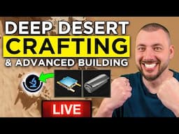 Deep Desert Adventures & Endgame Gear Crafting! - Dune Awakening