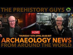 NEW PREHISTORIC ARCHAEOLOGY DISCOVERIES April 2025 - Live Show