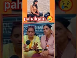 Pahalgam hadsa 😢 | sunni brothers #ytshorts #shortsfeed