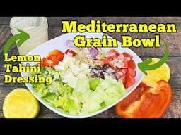 MEDITERRANEAN INSPIRED BOWL With Lemon Tahini Dressing | Gluten Free Lunch Idea