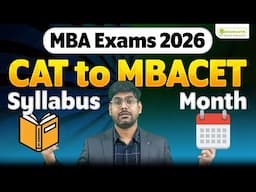 MBA Entrances 2026 : CAT To MBACET | Syllabus vs Month Wise Preparation | Must Watch