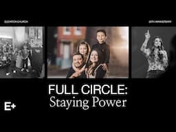 Full Circle: One Sermon Changed Her Life | Staying Power | 20 Years At Elevation Church