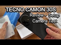 TECNO CAMON 30S Unboxing and Review | Camon 30s Camera Test