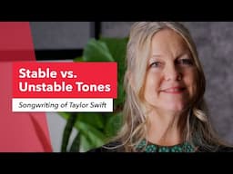 Songwriting of Taylor Swift: Stable Vs. Unstable Tones | Matching Lyrics & Melodies to Emotions