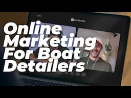 How To Start Marketing Online For Boat Detailing | Drake Robert & Justin Coomber RainChekk