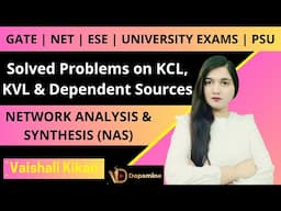 NAS L 37 | Solved Problems on KCL, KVL & Dependent Sources | Network Analysis & Synthesis | GATE NET