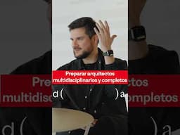 Creando una generación de arquitectos totalmente preparados para el mundo del negocio arquitectónico