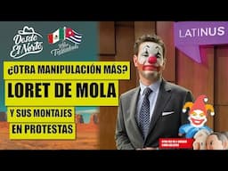 ¿Otra manipulación más? #LoretDeMola y sus #montajes en protestas