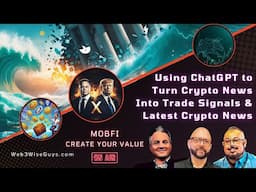 Using ChatGPT to Turn Crypto News Into Trade Signals - Latest Crypto News - MOBFI Tap To Earn