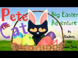 🎨🐾 Pete the Cat: Big Easter Adventure 🐣🌸 | Fun Easter Story for Kids 📚🥚