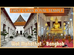 Wat Mahathat วัดมหาธาตุยุวราชรังสฤษฎิ์ - Historic First Class Royal Temple - Bangkok Thailand 2025