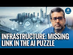 AI Infrastructure Decoded: Infrastructure as a critical part of the AI puzzle | Our Own Devices