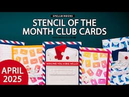 Spellbinders April 2025 Stencil of the Month - Airmail Cards (Club-a-Long Segment)