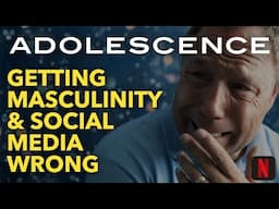 Adolescence - Getting Masculinity & Social Media Wrong