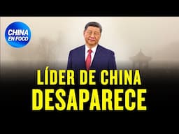 Líder de China desaparece: “Es un traje vacío” - ¿Cisma en China?
