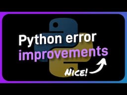 Python MASSIVELY improved errors in Python 3.14