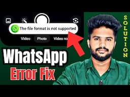How to Fix WhatsApp File Format Error | The File Format Is Not Supported on WhatsApp | TAMIL REK