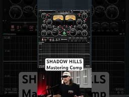 Shadow Hills Mastering Compressor Secrets