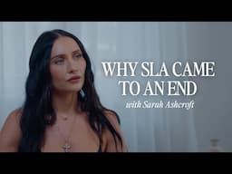[Exclusive] Sarah Ashcroft Reveals The Real Reason Why SLA Closed