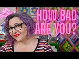 What Actually Happens When You're BAD at Quilting?