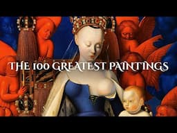The 100 Greatest Paintings of All Time