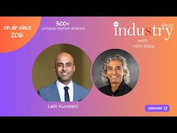 The INDUStry Show with Lalit Kundani