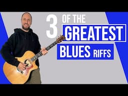 3 Classic Blues Riffs Everyone Should Know