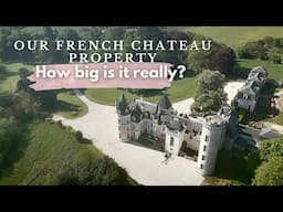“FULL Château Property Tour | You won’t Believe how Big it Is!
