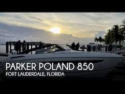 Used 2021 Parker Poland 850 Voyager for sale in Fort Lauderdale, Florida