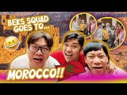 BEKS SQUAD GOES TO MOROCCO (NAGKWENTO SI MC MUAH) | BEKS BATTALION