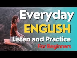 Everyday English Conversation Practice I 58Minutes English Listening