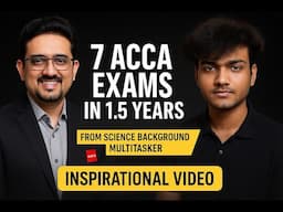 7 ACCA Exams in Just 1.5 Years | From Science Background to ACCA Success | Must Watch Motivation!