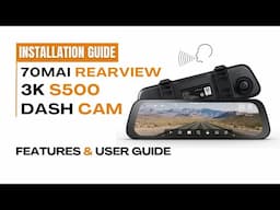 70mai Rearview S500 Dash Cam Features & Installation Guide | 3K Resolution | Hard Wiring