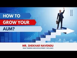 How to Grow Your AUM Fast – Expert Tips by Shekhar Navendu | Tata AMC