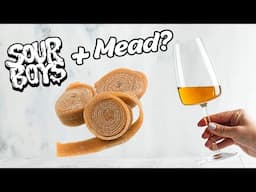 Sour Candy Mead (My LAST Candy Mead)