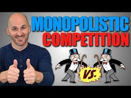 Micro: Unit 4.7 -- Monopolistic Competition