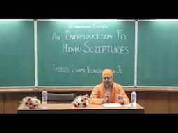 Talk by Swami Vedarthananda : An Introduction to Hindu Scriptures  at IIT Kanpur