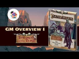 Should You GM Triumph of the Tusk? GM Overview Part 1 for Pathfinder 2nd Edition (SPOILERS)